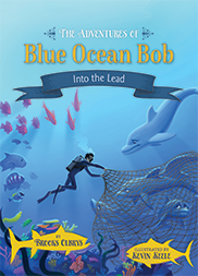 Kids Dive Deep with Blue Ocean Bob: Children’s Book Series Inspires Success